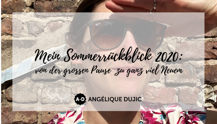 Angelique Dujic Sommerrückblick 2020