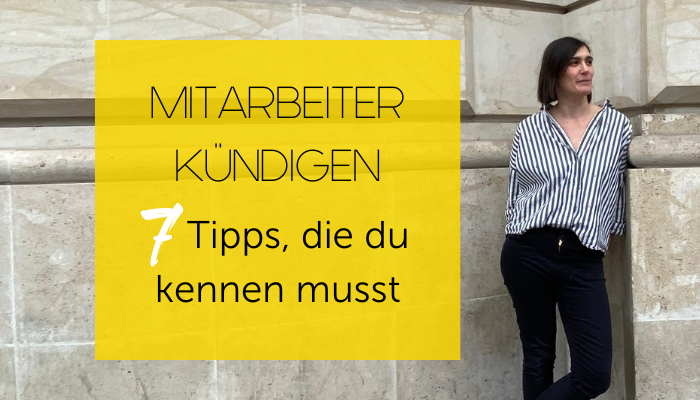 Mitarbeiter kündigen: 7 Tipps, die du kennen musst