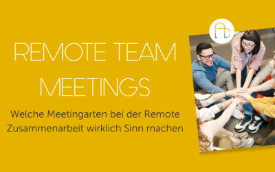 Remote Team Meetings: Welche Meetingarten bei der Remote Zusammenarbeit wirklich Sinn machen